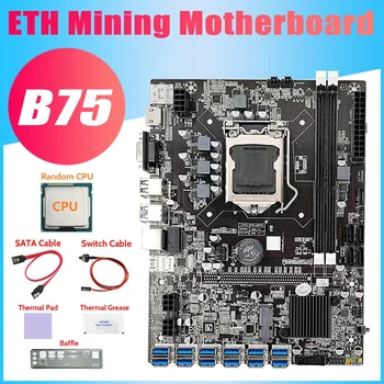 B75 12USB ETH Miniere Placa de baza+CPU+Diafragma+Cablu SATA+Cablu de Switch+Thermal Grease+Pad Termic B75 BTC Miner Placa de baza