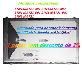 Laptop cu ecran led LTN140AT21 LTN140AT17 LTN140AT21-601 LTN140AT21-T01 LTN140AT21-002 pentru Samsung 300e4a SF410 matrice LCD ecran