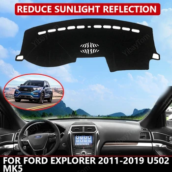 Tabloul de Bord masina Acoperire pentru Ford Explorer 2011-2019 U502 MK5 Mat Protector Umbra Soare Dashmat Bord Pad Auto Mocheta